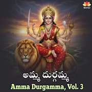 Amma Durgamma, Vol. 3 cover image cdn