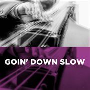 Goin' Down Slow cover image cdn