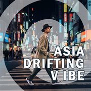 Asia Drifting Vibe cover image cdn