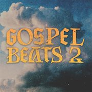 Gospel Beats 2 cover image cdn