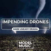 Impending Drones - Dark Uneasy Drama cover image cdn