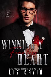 Winning a Fearless Heart: A Dark Mafia Enemies to Lovers Romance cover image cdn