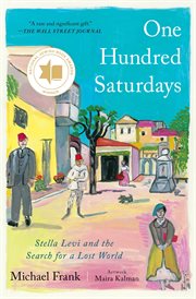 One Hundred Saturdays : Stella Levi and the Vanished World of Jewish Rhodes cover image cdn