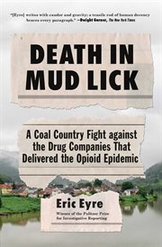 Death in Mud Lick : A True Story of Corporate Pill Pushers in Small Town America cover image cdn