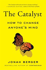 The Catalyst : How to Change Anyone's Mind cover image cdn