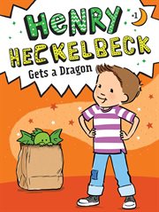 Henry Heckelbeck Gets a Dragon cover image cdn