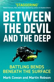 Between the Devil and the Deep : Battling Bends Beneath the Surface cover image cdn