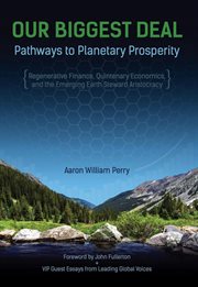 Our Biggest Deal : Pathways To Planetary Prosperity cover image cdn