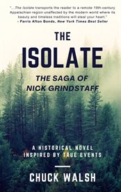 The Isolate : The Saga Of Nick Grindstaff cover image cdn