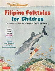 Filipino Folktales for Children : Stories Of Wisdom And Wonder In English And Tagalog (free Online Audio Recordings And Bilingual Text cover image cdn