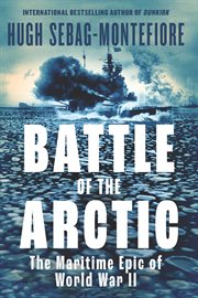 Battle of the Arctic : The Maritime Epic Of World War Ii cover image cdn