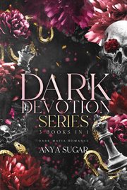 Dark Devotion Series: Dark Mafia Romance, 3 Books in One! cover image cdn