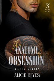 The Anatomy of Obsession Mafia Series: 3 Books in One : The Anatomy of Obsession, #0 cover image cdn