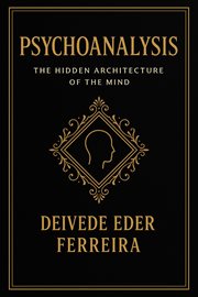 Psychoanalysis: The Hidden Architecture of the Mind cover image cdn