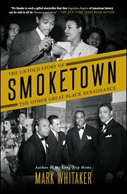 Smoketown : The Untold Story of the Other Great Black Renaissance cover image cdn