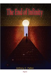 The End of Infinity : Where Mathematics and Philosophy Meet cover image cdn