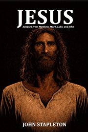 Jesus : Adapted from Matthew, Mark, Luke, and John cover image cdn