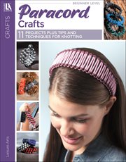 Paracord Crafts : 11 Projects Plus Tips and Techniques for Knotting cover image cdn