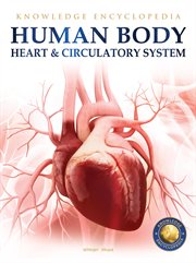 Human Body - Heart and Circulatory System: Knowledge Encyclopedia for Children cover image cdn