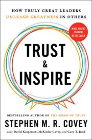 Trust and Inspire : How Truly Great Leaders Unleash Greatness in Others cover image cdn