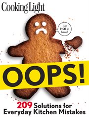 Cooking Light Oops! : 209 Solutions For Everyday Kitchen Mistakes cover image cdn