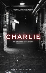 Charlie: An Orchard City short cover image cdn