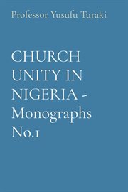 Church Unity in Nigeria - Monographs No.1 cover image cdn