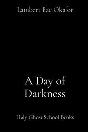 A Day of Darkness : Holy Ghost School Books cover image cdn