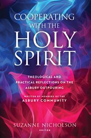 Cooperating With the Holy Spirit : A Theological And Practical Reflection On The Asbury Outpouring cover image cdn