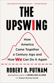 The Upswing : How America Came Together a Century Ago and How We Can Do It Again cover image cdn