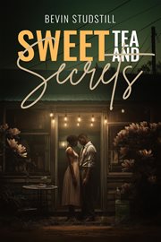Sweet Tea and Secrets : Nothing Stays Buried Forever cover image cdn