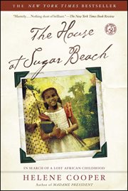 The House at Sugar Beach : In Search of a Lost African Childhood cover image cdn