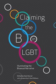 Claiming the B in LGBT : Illuminating The Bisexual Narrative cover image cdn