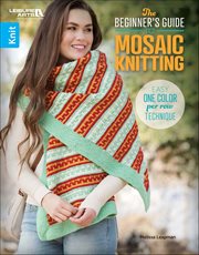 The Beginner's Guide to Mosaic Knitting : Easy One Per Row Technique cover image cdn