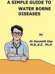 A Simple Guide to Water Borne Diseases cover image cdn