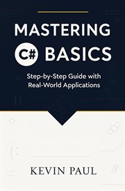 Mastering C# Basics: Step-by-Step Guide With Real-World Applications cover image cdn