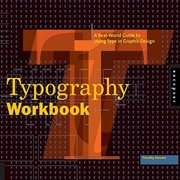 Typography Workbook : A Real-World Guide to Using Type in Graphic Design cover image cdn