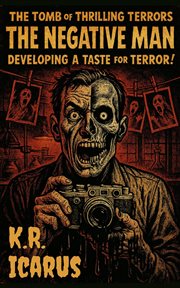 The Negative Man: Developing a Taste for Terror! cover image cdn