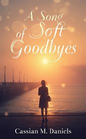 A Song of Soft Goodbyes cover image cdn
