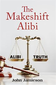 The Makeshift Alibi cover image cdn