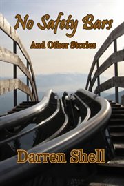 No Safety Bars and Other Stories cover image cdn