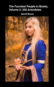 The Funniest People in Books, Volume 2: 250 Anecdotes : The Funniest People in Books, #2 cover image cdn