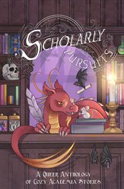 Scholarly Pursuits: A Queer Anthology of Cozy Academia Stories cover image cdn
