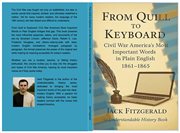 From Quill to Keyboard : Civil War America's Most Important Words In Plain English cover image cdn