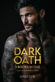 Dark Oath: Dark Mafia Romance Series, 3 Books in One! cover image cdn