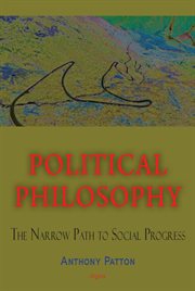 Political Philosophy : The Narrow Path of Social Progress cover image cdn