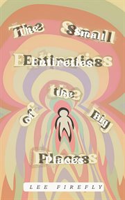 The Small Entireties of the Big Places cover image cdn