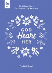 God Hears Her : 365 Devotions For Women By Women cover image cdn