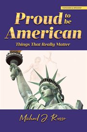 Proud to Be American : Things That Really Matter cover image cdn