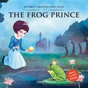 The Frog Prince : My First 5 Minutes Fairy Tales cover image cdn